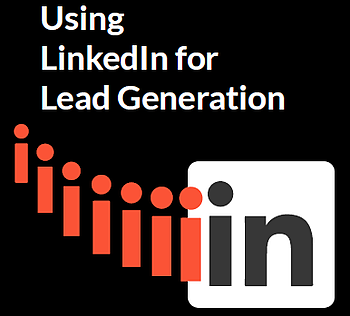 Using LinkedIn for Lead Generation